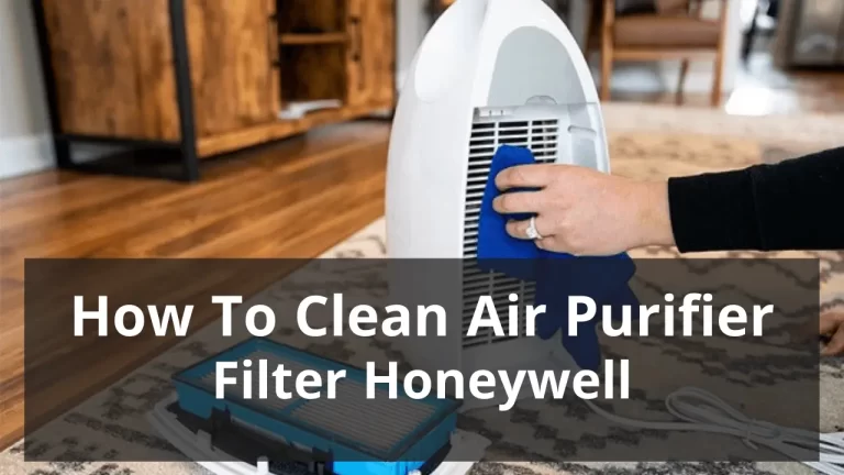 how to clean air purifier filter honeywell